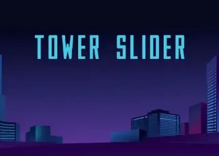 Tower slider